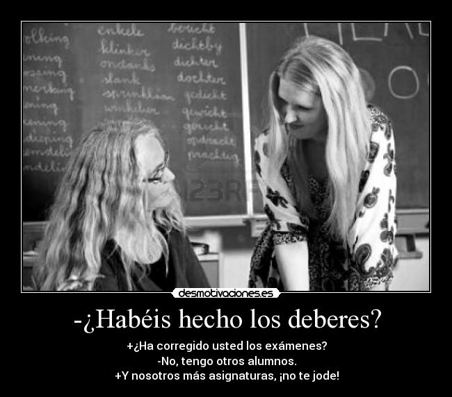 -¿Habéis hecho los deberes? - 