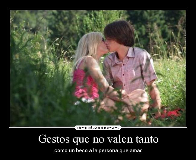 Gestos que no valen tanto -