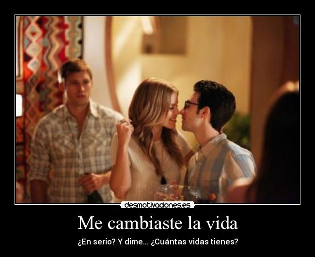 Me cambiaste la vida -