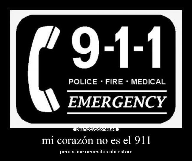mi corazón no es el 911 -