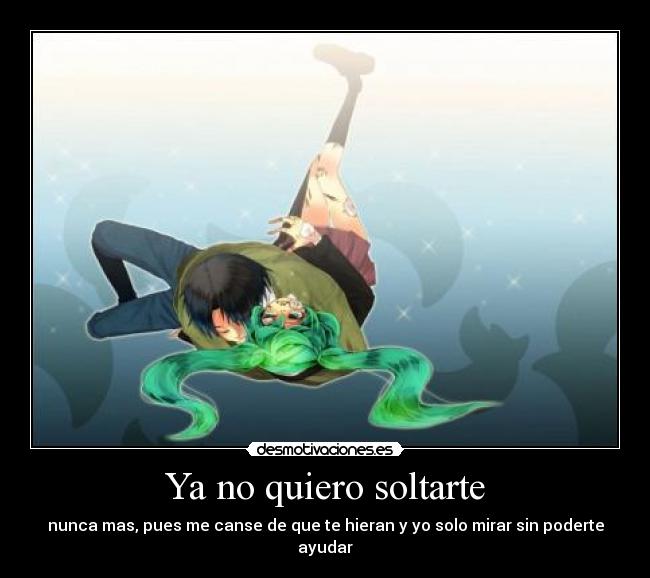 Ya no quiero soltarte - 