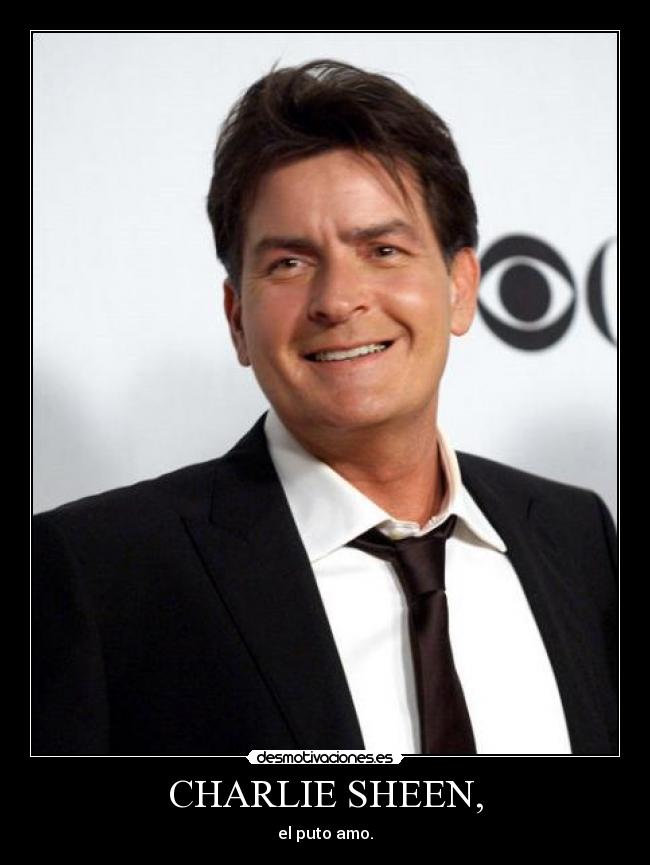 CHARLIE SHEEN, -