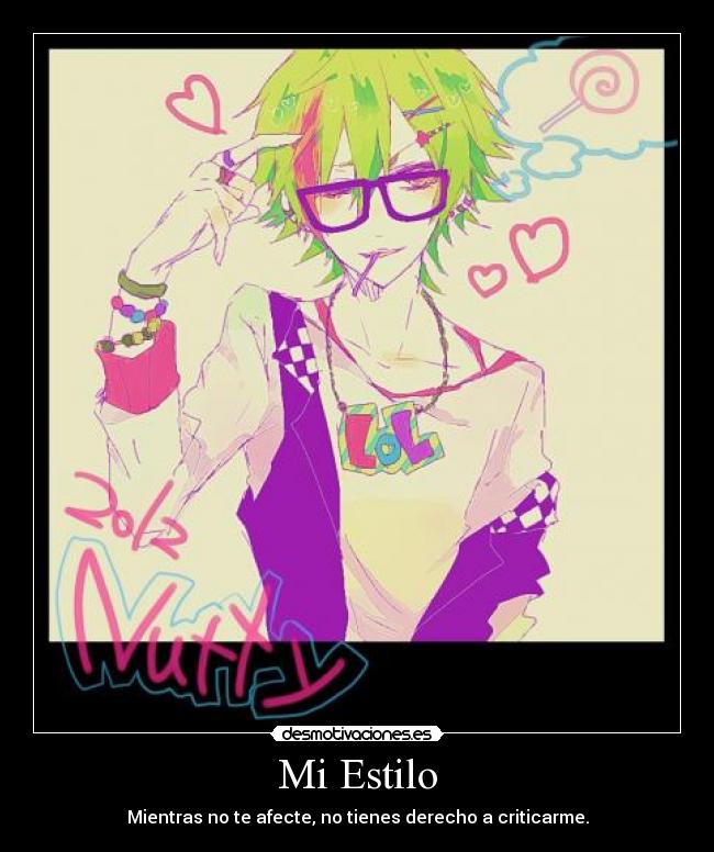 Mi Estilo - Mientras no te afecte, no tienes derecho a criticarme.