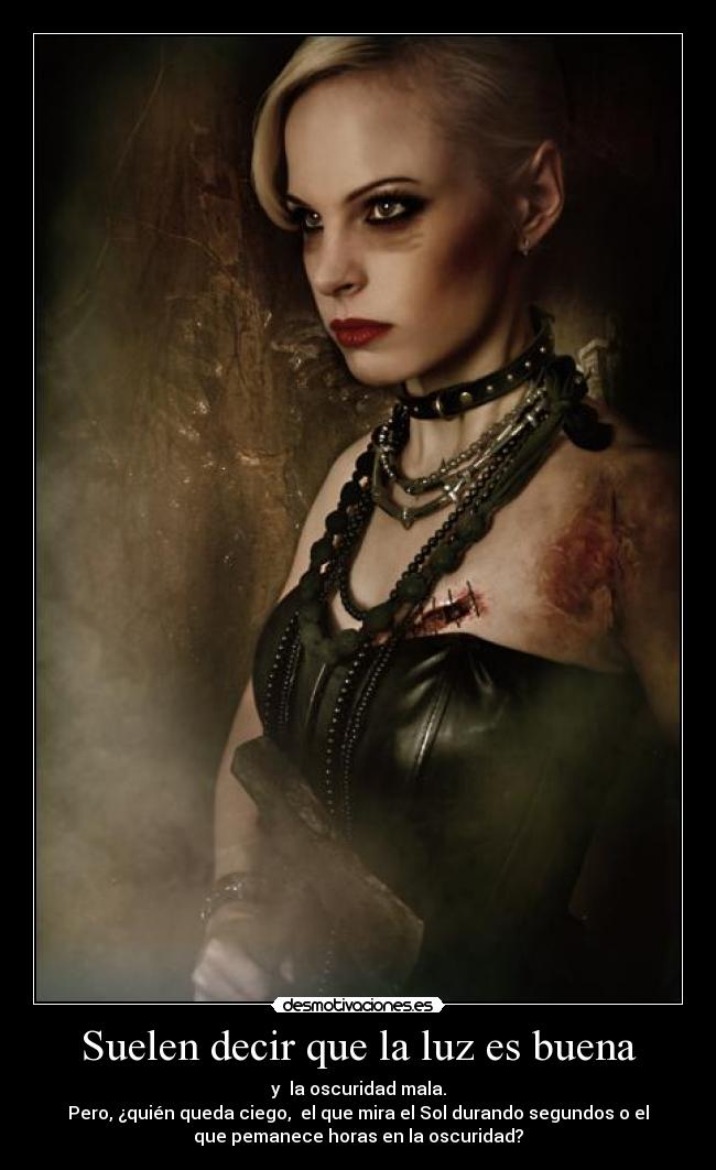 Suelen decir que la luz es buena - 