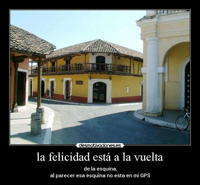 la felicidad está a la vuelta -