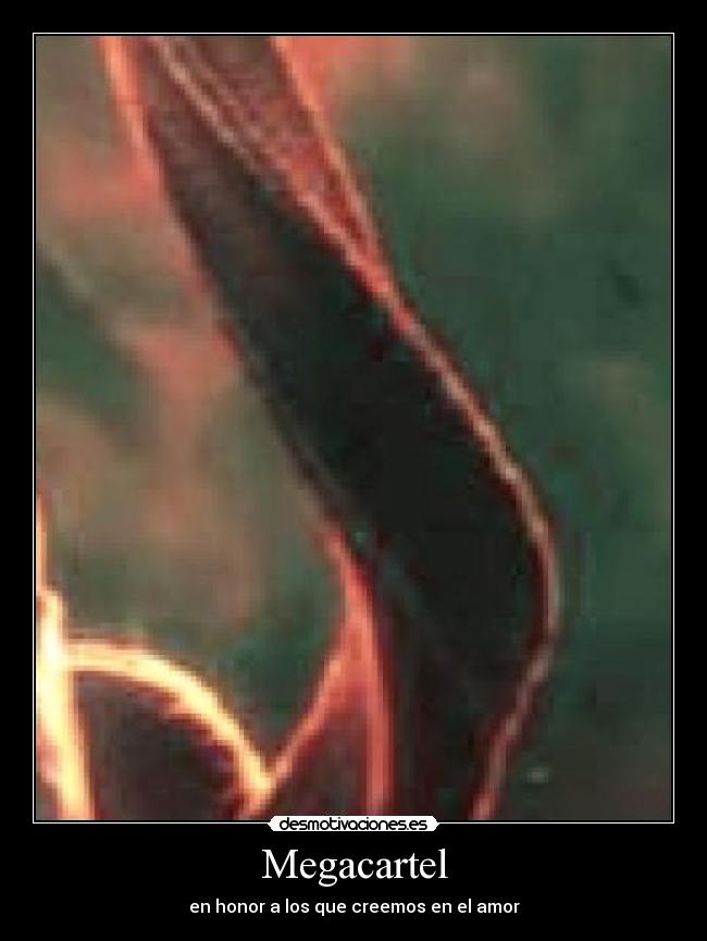 Megacartel - en honor a los que creemos en el amor