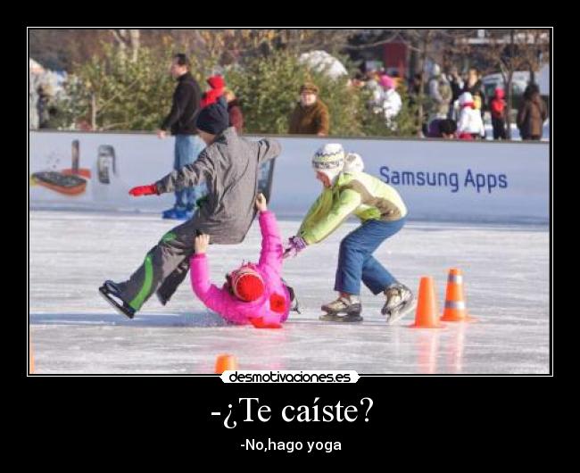 -¿Te caíste? - 