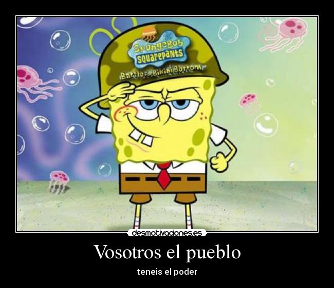 Vosotros el pueblo - teneis el poder