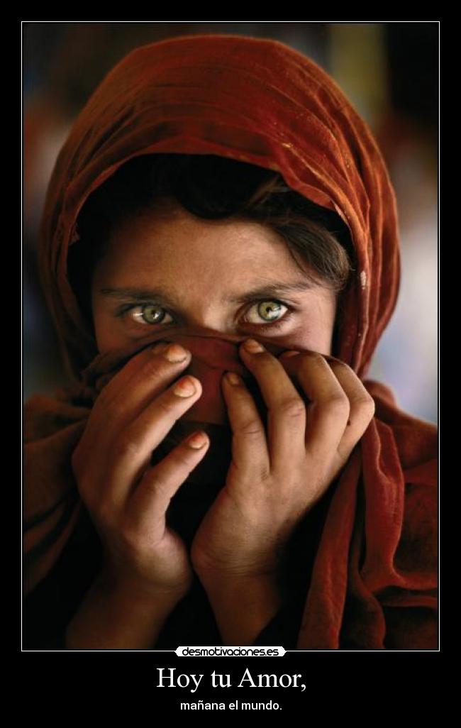 Hoy tu Amor, - mañana el mundo.
