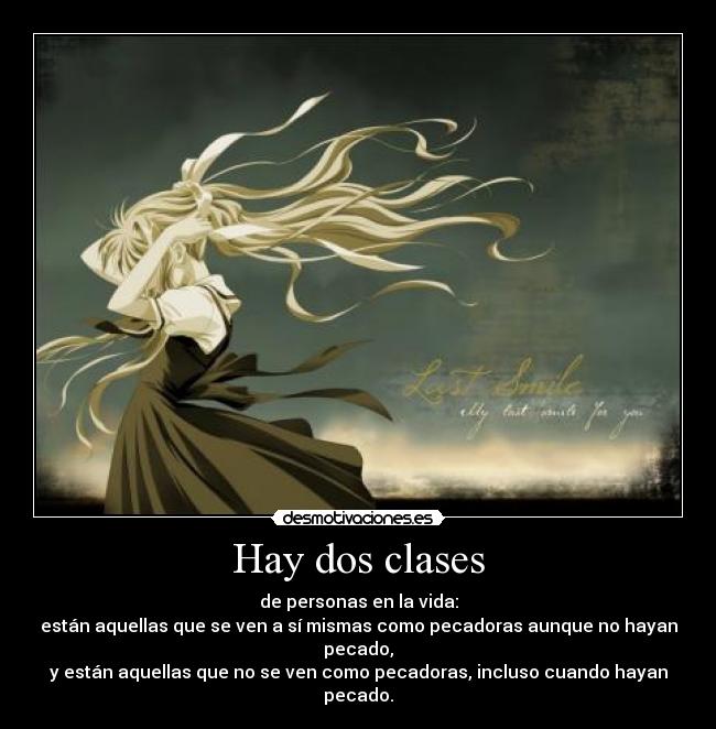 Hay dos clases -
