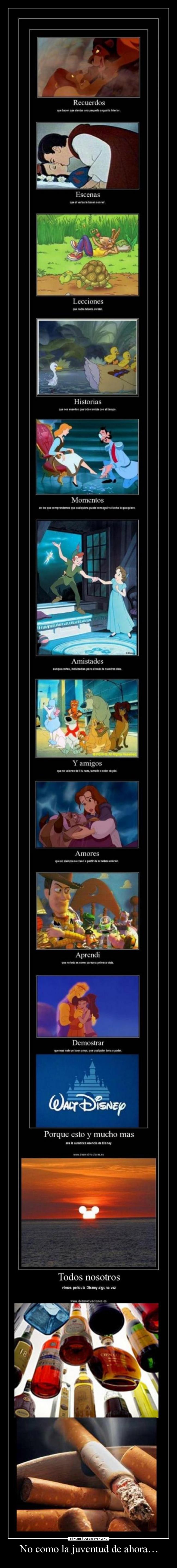 No como la juventud de ahora… -