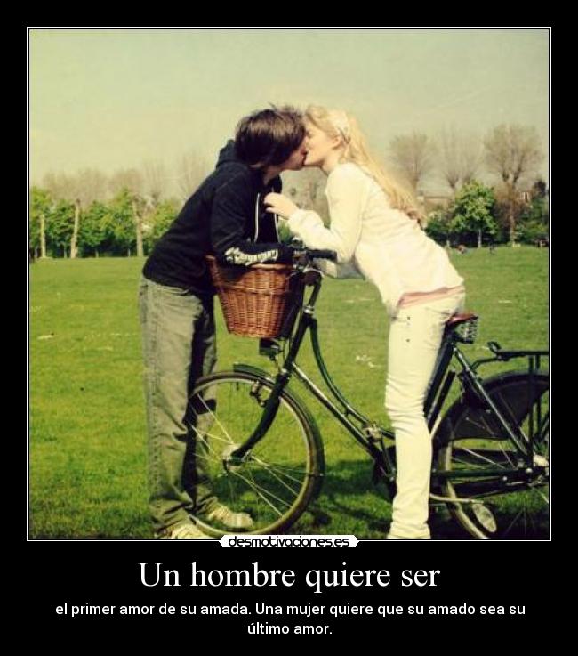 Un hombre quiere ser -
