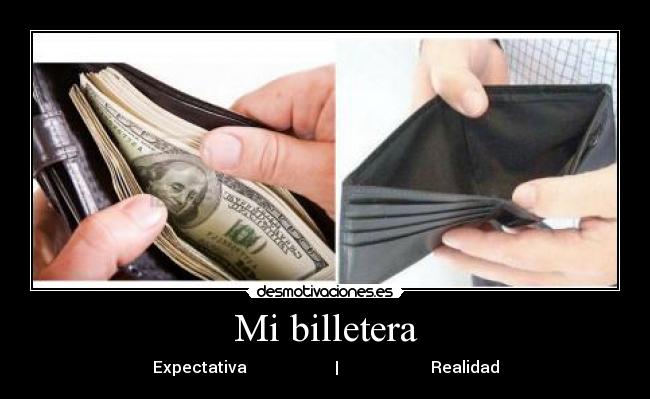 Mi billetera - Expectativa                      |                       Realidad