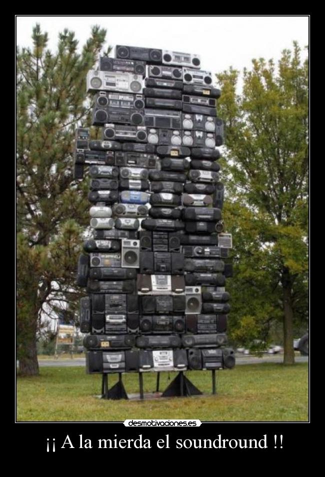 ¡¡ A la mierda el soundround !! -