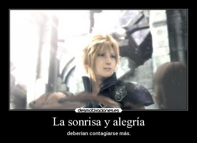 La sonrisa y alegría - deberían contagiarse más.