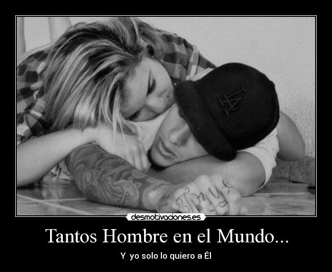 Tantos Hombre en el Mundo... - 