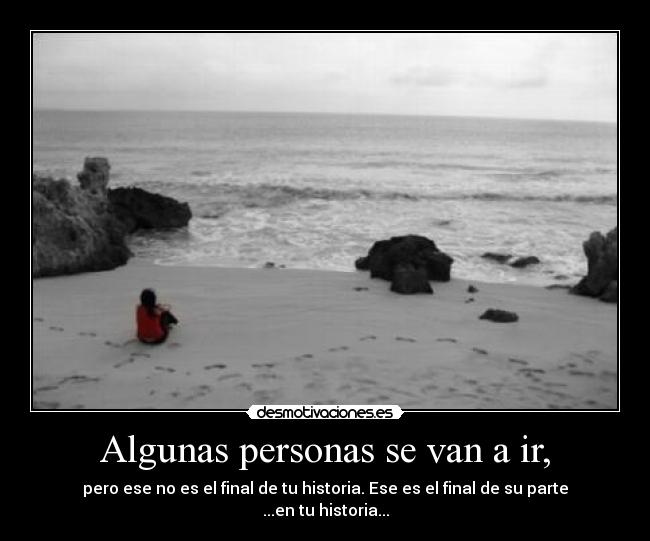 Algunas personas se van a ir, - 