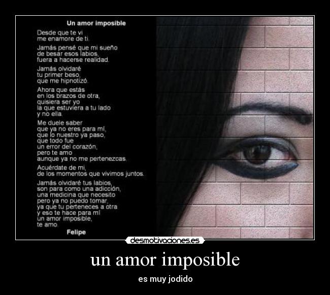 un amor imposible - es muy jodido