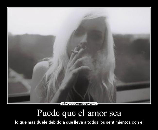 Puede que el amor sea -