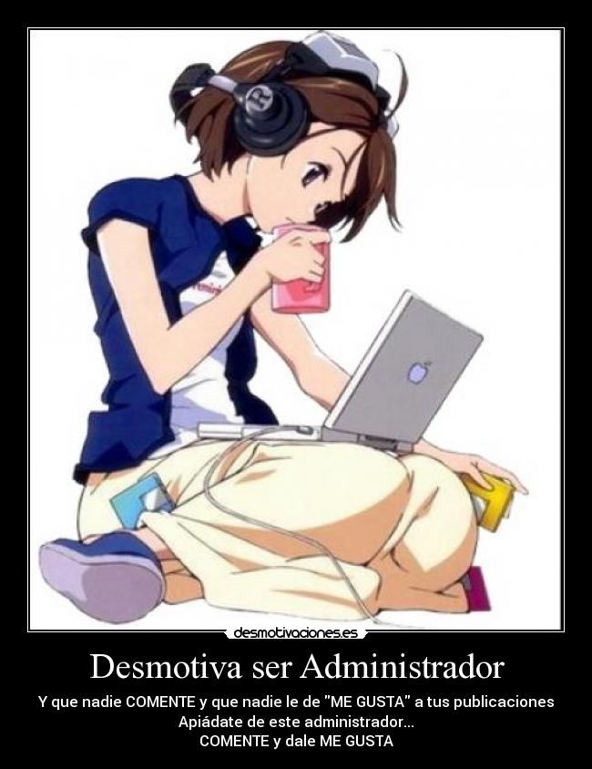 Desmotiva ser Administrador -