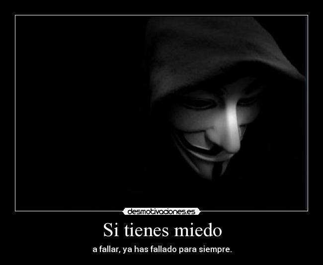 Si tienes miedo - 