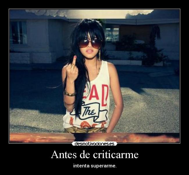 Antes de criticarme -