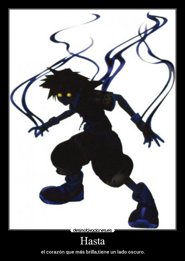 Hasta - el corazón que más brilla,tiene un lado oscuro.