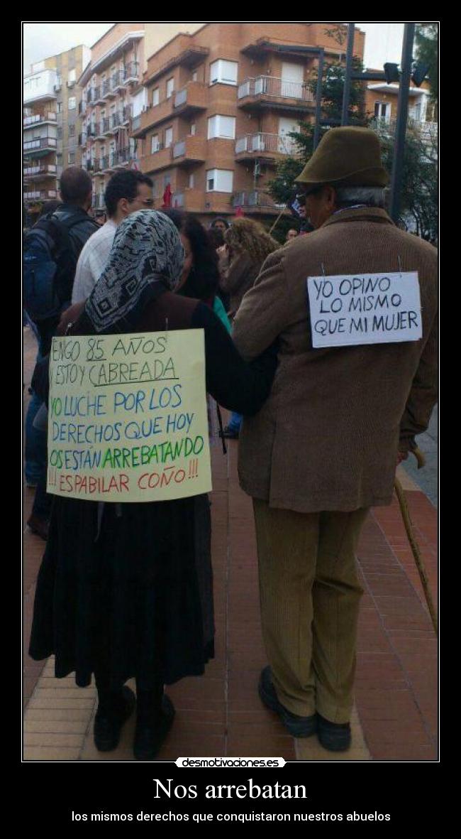 Nos arrebatan - los mismos derechos que conquistaron nuestros abuelos