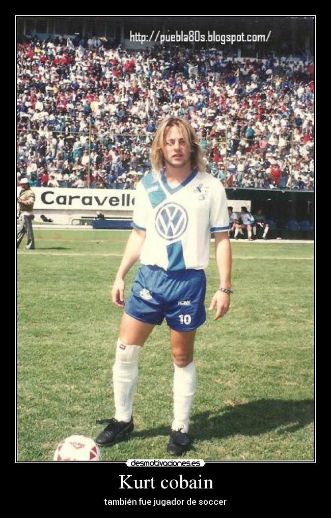 Kurt cobain - también fue jugador de soccer