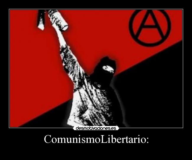 carteles anarquismo comunismolibertario massmedia desmotivaciones