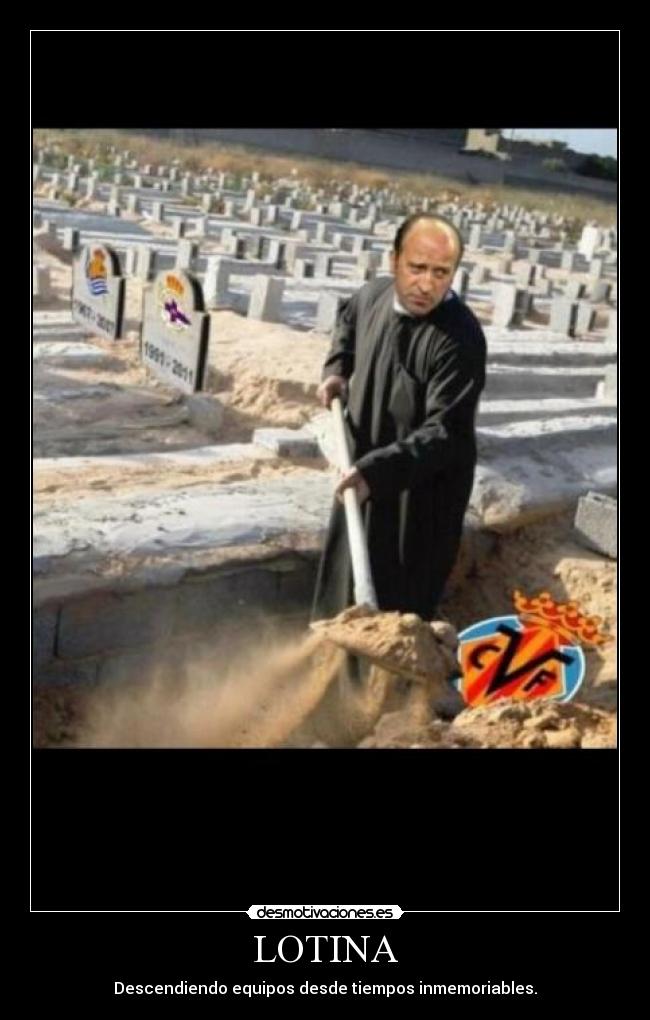 LOTINA - Descendiendo equipos desde tiempos inmemoriables.