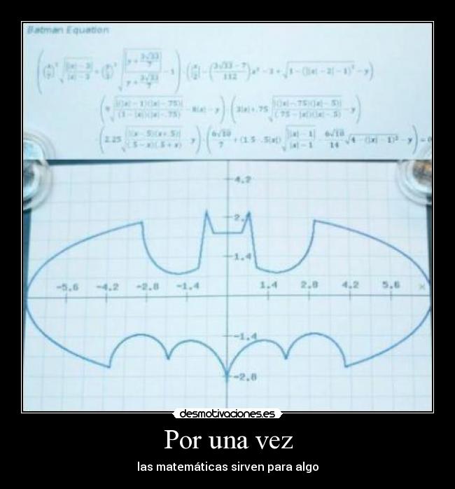 Por una vez - las matemáticas sirven para algo