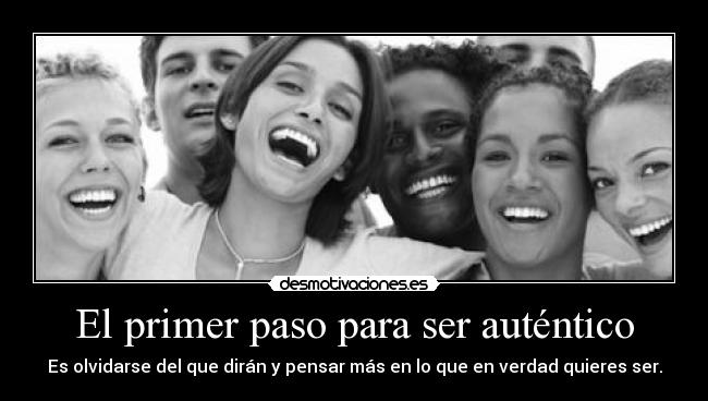 El primer paso para ser auténtico -