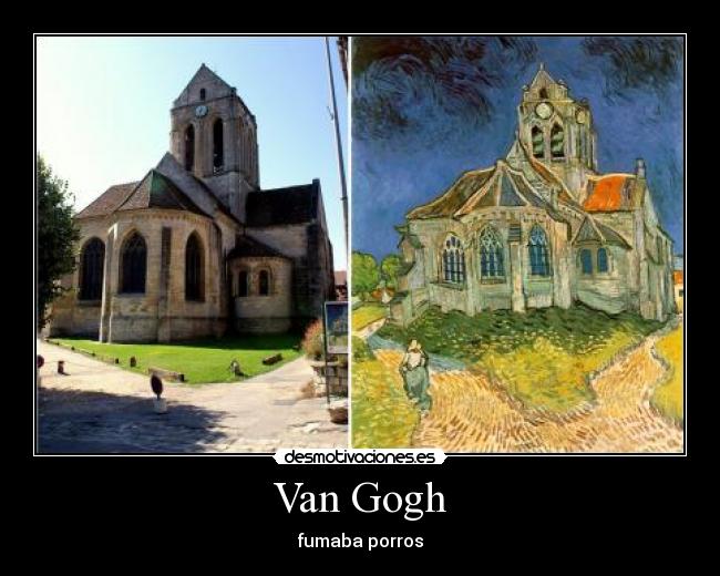 Van Gogh - fumaba porros