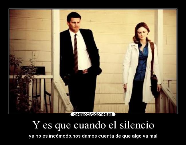Y es que cuando el silencio - 