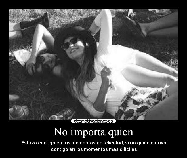 No importa quien -