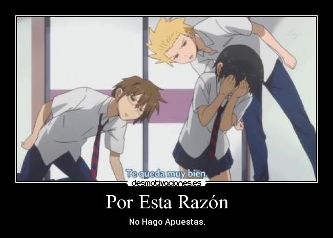 Por Esta Razón - No Hago Apuestas.