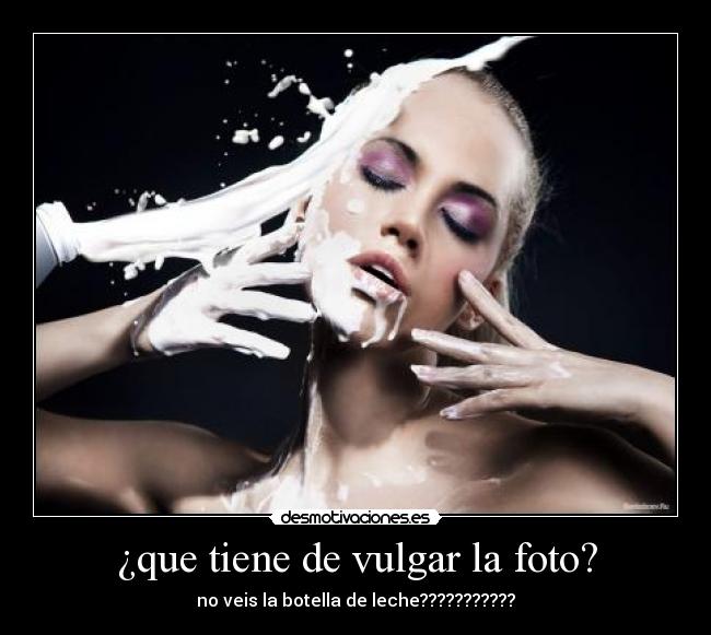 ¿que tiene de vulgar la foto? - 