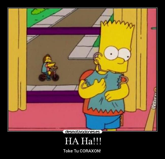 HA Ha!!! - Toke Tu CORAXON! ♥