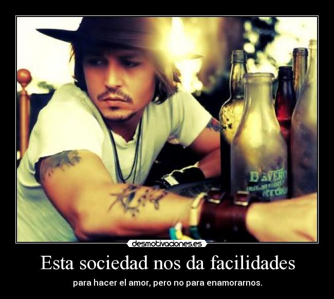 Esta sociedad nos da facilidades -