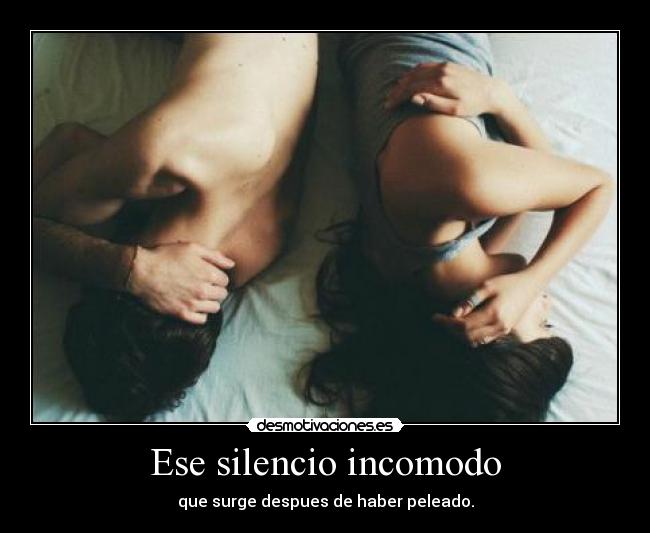 Ese silencio incomodo -