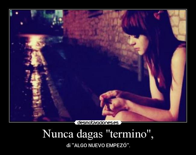Nunca dagas termino, - 