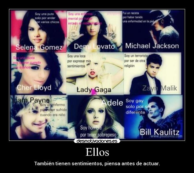 Ellos - También tienen sentimientos, piensa antes de actuar.