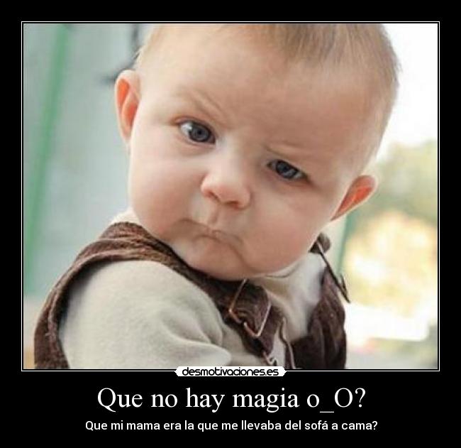 Que no hay magia o_O? - 