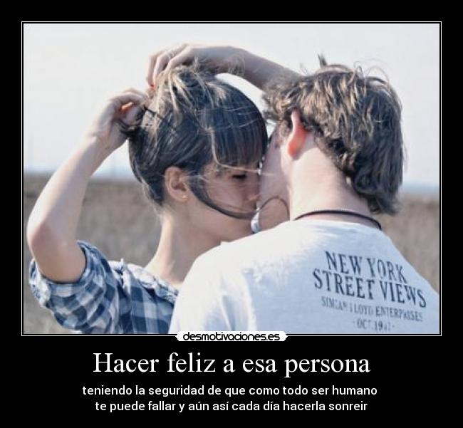 Hacer feliz a esa persona -