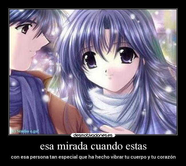 esa mirada cuando estas - 