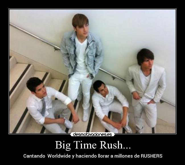 Big Time Rush... - 