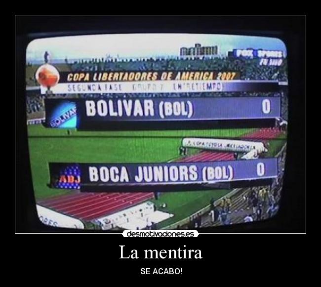 carteles mentira boca bolivia desmotivaciones