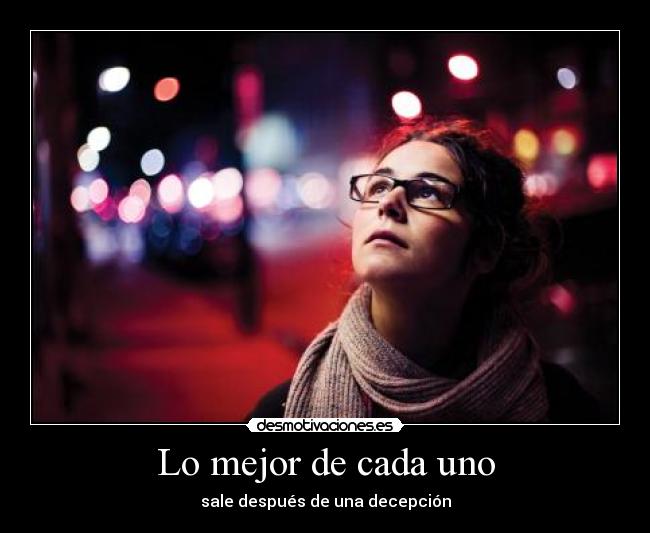 Lo mejor de cada uno - sale después de una decepción