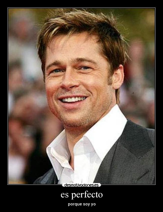 es perfecto - porque soy yo